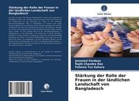 Produktbild: St&auml;rkung der Rolle der Frauen in der l&auml;ndlichen Landschaft von Bangladesch
