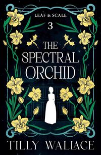 Produktbild: The Spectral Orchid (Leaf and Scale, #3)
