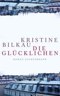 Produktbild: Die Gl&uuml;cklichen
