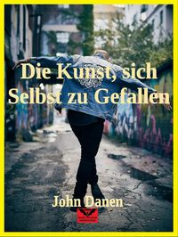 Produktbild: Die Kunst, sich Selbst zu Gefallen