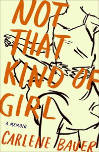 Produktbild: Not That Kind of Girl: A Memoir