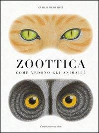 Produktbild: Zoottica. Come vedono gli animali?