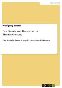 Bild vom Artikel Der Einsatz von Derivaten zur Zinsabsicherung vom Autor Wolfgang Benzel