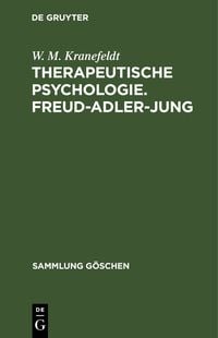 Produktbild: Therapeutische Psychologie. Freud-Adler-Jung