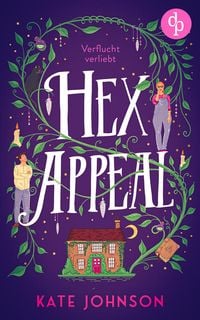 Produktbild: Hex Appeal - Verflucht verliebt | Eine Found Family Cosy Fantasy voller Magie und Hokus Pokus