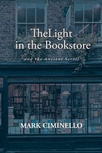 Produktbild: The Light in the Bookstore and the Ancient Scroll