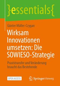 Produktbild: Wirksam Innovationen umsetzen: Die SOWIESO-Strategie