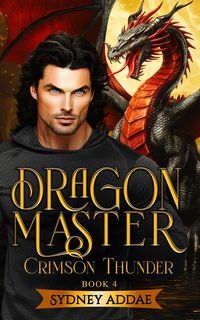 Produktbild: Dragon Master Crimson Thunder - 'The Ardon Legacy'