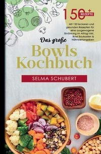 Produktbild: Das gro&szlig;e Bowls Kochbuch &ndash; Alles in einer Sch&uuml;ssel