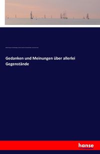 Produktbild: Gedanken und Meinungen &uuml;ber allerlei Gegenst&auml;nde