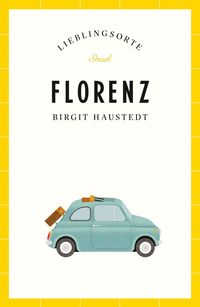 Bild vom Artikel Florenz – Lieblingsorte vom Autor Birgit Haustedt