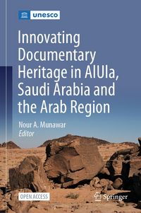 Produktbild: Innovating Documentary Heritage in AlUla, Saudi Arabia and the Arab Region