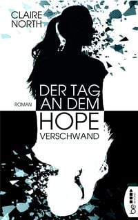Produktbild: Der Tag, an dem Hope verschwand