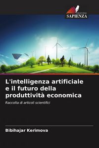 Produktbild: L'intelligenza artificiale e il futuro della produttivit&agrave; economica