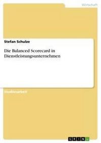 Produktbild: Die Balanced Scorecard in Dienstleistungsunternehmen