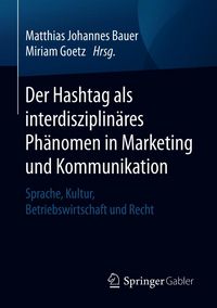 Produktbild: Der Hashtag als interdisziplin&auml;res Ph&auml;nomen in Marketing und Kommunikation