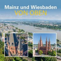 Bild vom Artikel Mainz und Wiesbaden von oben vom Autor Matthias Dietz-Lenssen