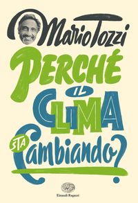 Produktbild: Perch&eacute; il clima sta cambiando?