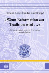 Produktbild: &raquo;Wenn Reformation zur Tradition wird ...&laquo;