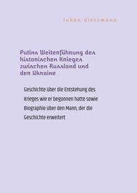 Produktbild: Putins Weiterf&uuml;hrung des historischen Krieges zwischen Russland und der Ukraine