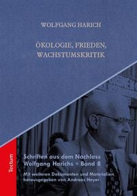 Produktbild: Schriften aus dem Nachlass Wolfgang Harichs: &Ouml;kologie, Frieden, Wachstumskritik