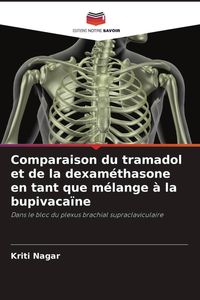 Produktbild: Comparaison du tramadol et de la dexam&eacute;thasone en tant que m&eacute;lange &agrave; la bupivaca&iuml;ne