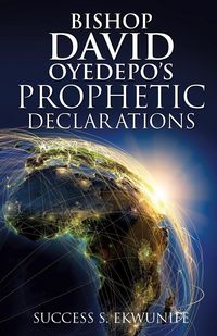 Produktbild: Bishop David Oyedepo's Prophetic Declarations