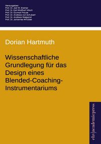 Produktbild: Wissenschaftliche Grundlegung f&uuml;r das Design eines Blended-Coaching-Instrumentariums