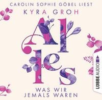 Produktbild: Alles was wir jemals waren - Alles-Trilogie, Teil 3