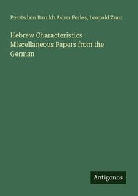 Produktbild: Hebrew Characteristics. Miscellaneous Papers from the German