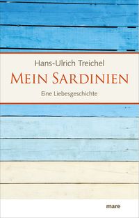 Bild vom Artikel Mein Sardinien vom Autor Hans-Ulrich Treichel