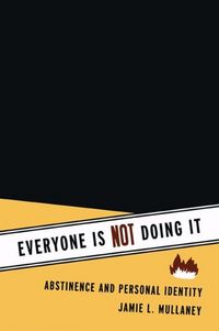 Produktbild: Mullaney, J: Everyone is NOT Doing It - Abstinence and Perso