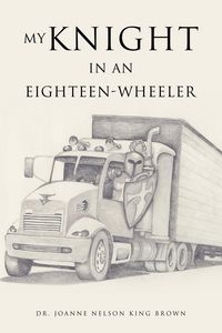 Produktbild: My Knight in an Eighteen-Wheeler