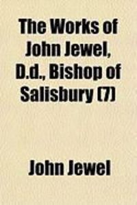 Produktbild: The Works of John Jewel, D.D., Bishop of Salisbury (7)