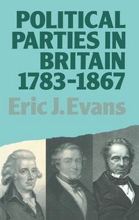 Produktbild: Evans, E: Political Parties in Britain 1783-1867