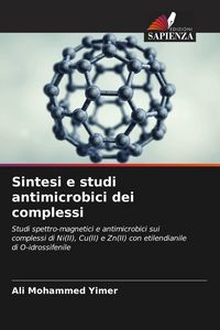 Produktbild: Sintesi e studi antimicrobici dei complessi
