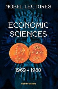 Produktbild: Nobel Lectures in Economic Sciences, Vol 1 (1969-1980): The Sveriges Riksbank (Bank of Sweden) Prize in Economic Sciences in Memory of Alfred Nobel