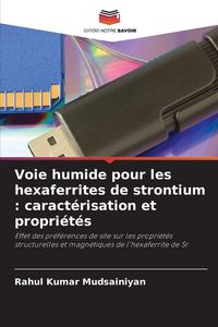 Produktbild: Voie humide pour les hexaferrites de strontium : caract&eacute;risation et propri&eacute;t&eacute;s