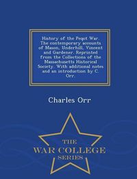 Produktbild: History of the Peqot War. The contemporary accounts of Mason, Underhill, Vincent and Gardener. Reprinted from the Collections of the Massachusetts His
