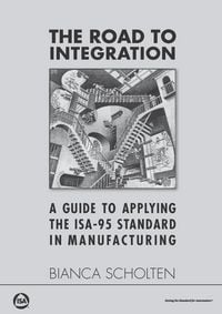 Produktbild: Road to Integration: A Guide to Applying the ISA-95 Standard in Manufacturing