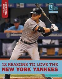 Produktbild: 12 Reasons to Love the New York Yankees