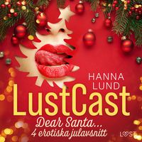 Produktbild: LustCast: Dear Santa... - 4 erotiska julavsnitt
