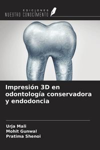 Produktbild: Impresi&oacute;n 3D en odontolog&iacute;a conservadora y endodoncia