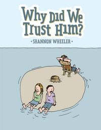 Produktbild: Wheeler, S: Why Did We Trust Him?
