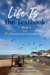 Produktbild: 《Life Is the Textbook》  Book 4 Universal Values in Everyday Life