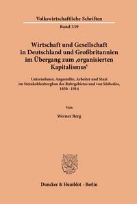 Produktbild: Wirtschaft und Gesellschaft in Deutschland und Gro&szlig;britannien im &Uuml;bergang zum "organisierten Kapitalismus'.