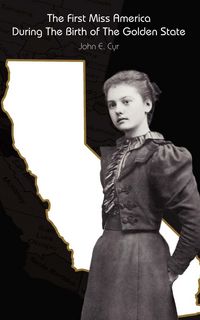 Produktbild: The First Miss America During the Birth of the Golden State