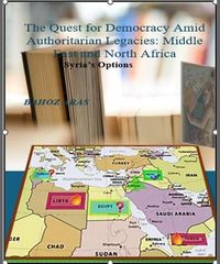 Produktbild: The Quest for Democracy Amid Authoritarian Legacies: Middle East and North Africa, Syria's Options