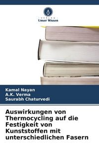 Produktbild: Auswirkungen von Thermocycling auf die Festigkeit von Kunststoffen mit unterschiedlichen Fasern