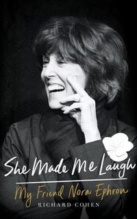 Bild vom Artikel She Made Me Laugh: My Friend Nora Ephron vom Autor Richard Cohen